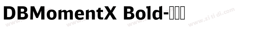 DBMomentX Bold字体转换